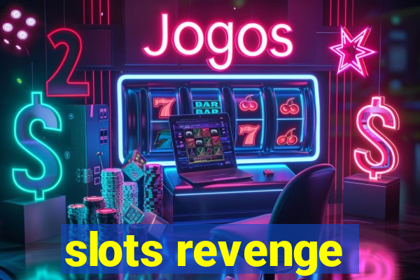 slots revenge